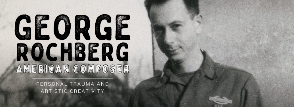George Rochberg: American Composer